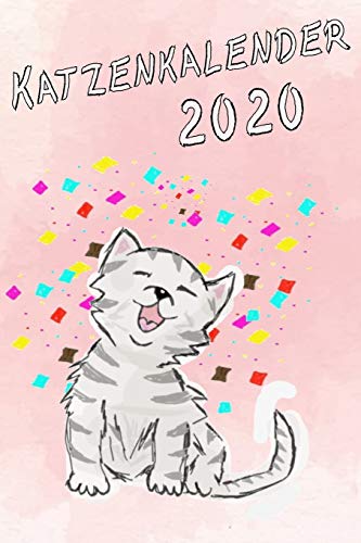 Katzenkalender 2020: Taschenkalender Und Wochenplaner, Ca A5 Happy Cat (German Edition)