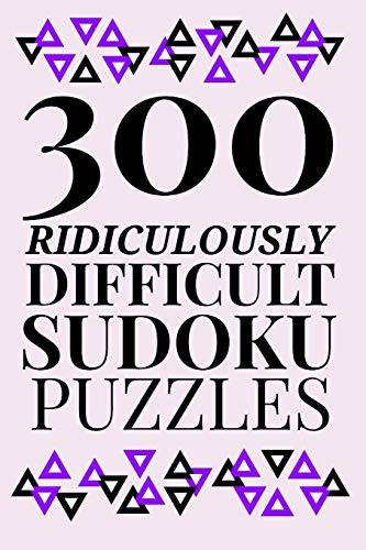 300 Ridiculously Hard Sudoku Puzzles - 9781673282139