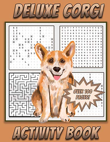 Deluxe Corgi Activity Book: Dog Themed Activity Book For Kids Ages 5 And Up With Mazes, Word Searches, How To Draw Pages And More
