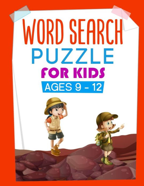 Word Search Puzzles For Kids Ages 9 To 12 : More Than 1000 Words And 100 Fun Puzzles Games For Kids Ages From 9 To 12
