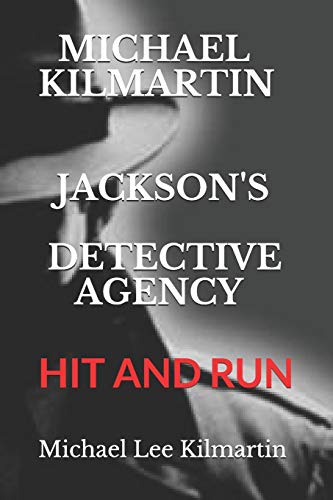 Michael Kimartin Jackson'S Detective Agency: Hit And Run