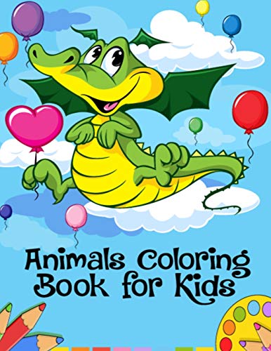 Animals Coloring Book for Kids: Fun Activity Coloring Pages for Kids Ages 4-8, This Coloring Book of Animals is a Great Birthday Gift Idea for Grandchild, Relaxing Animals Coloring Book