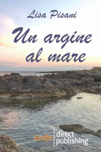 Un Argine Al Mare (Italian Edition)