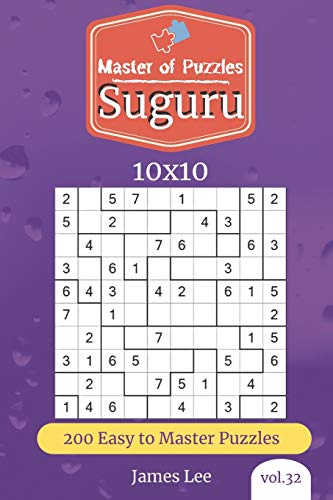 Master Of Puzzles - Suguru 200 Easy To Master Puzzles 10X10 (Vol. 32)