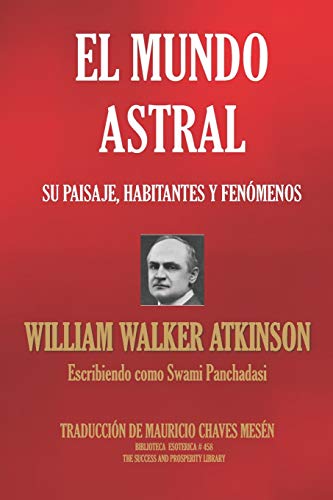EL MUNDO ASTRAL: Su paisaje, habitantes y fen??menos (Biblioteca Esot??rica) (Spanish Edition)