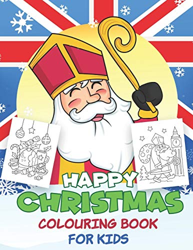 Happy Christmas Colouring Book For Kids: Father Christmas Coloring Book For Kids (Uk Edition )