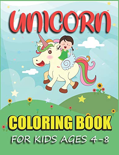 Unicorn Coloring Book For Kids Ages 4-8: Magical Unicorn Coloring Creative Designs For Kids Age 4-8