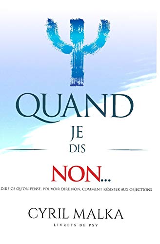 Quand Je Dis Non...: Livrets De Psy (French Edition)