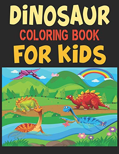 Dinosaur Coloring Book For Kids: Great Gift For Boys & Girls - 9781673565645