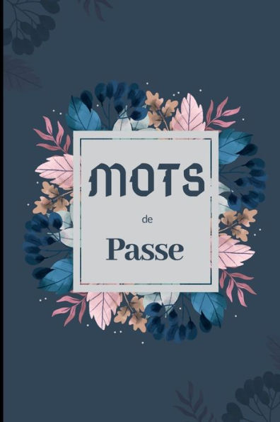Mots De Passe : Carnet A5