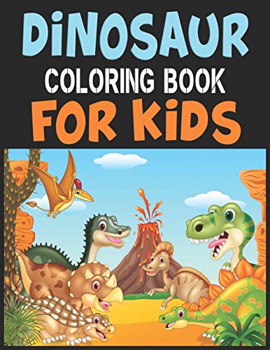 Dinosaur Coloring Book For Kids: Great Gift For Boys & Girls - 9781673583090