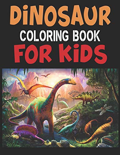 Dinosaur Coloring Book For Kids: Great Gift For Boys & Girls - 9781673583137