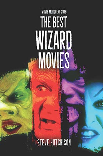 The Best Wizard Movies (Movie Monsters 2019 (B&W))