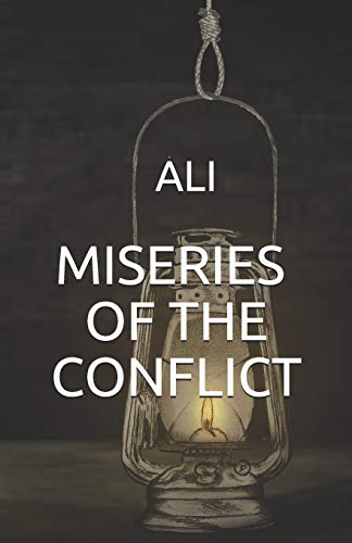 MISERIES OF THE CONFLICT