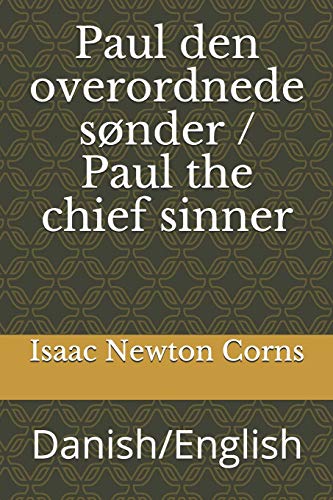 Paul Den Overordnede S?nder / Paul The Chief Sinner: Danish/English (Danish Edition)
