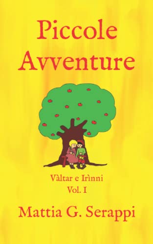 Piccole Avventure: Volume I (V?ltar e Ir?nni) (Italian Edition)