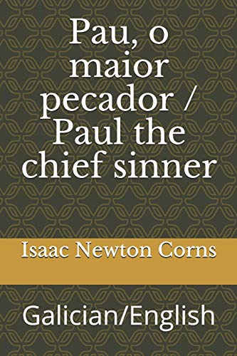 Pau, O Maior Pecador / Paul The Chief Sinner: Galician/English (Galician Edition)