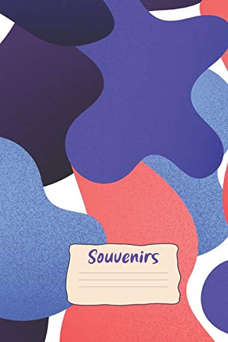 Souvenirs: Carnet De Bord ? Remplir - Petit Format - Design Moderne - Cadeau Parfait Pour Vos Souvenirs De Vacances Ou Organiser Votre S?jour (French Edition)