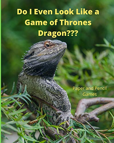 Do I Even Look Like a Game of Thrones Dragon???: Paper and Pencil Games