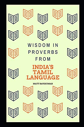 Wisdom in proverbs: from India's Tamil Language (Ancient Wisdom)