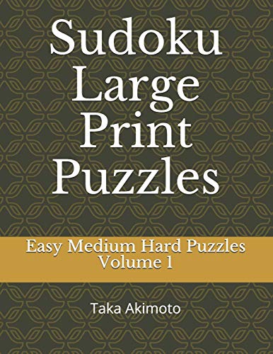 Sudoku Large Print Puzzles: Easy Medium Hard Puzzles (Large Print Puzzle Books For Kids And Adults)