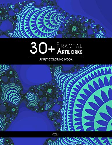 30+ Fractal Artworks: Adult Coloring Book