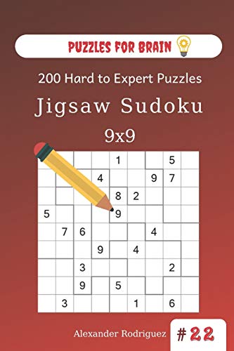 Puzzles For Brain - Jigsaw Sudoku 200 Hard To Expert Puzzles 9X9 (Volume 22)