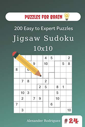 Puzzles For Brain - Jigsaw Sudoku 200 Easy To Expert Puzzles 10X10 (Volume 24)