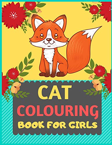 Cat Colouring Book For Girls: Cat Coloring Book For Kids & Toddlers -Cat Coloring Books For Preschooler-Coloring Book For Boys, Girls, Fun Activity Book For Kids Ages 2-4 4-8