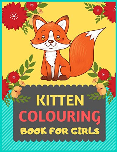 Kitten Colouring Book For Girls: Cat coloring book for kids & toddlers -Cat coloring books for preschooler-coloring book for boys, girls, fun activity book for kids ages 2-4 4-8