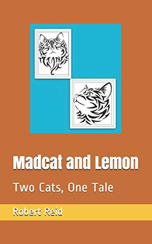 Madcat and Lemon: Two Cats, One Tale