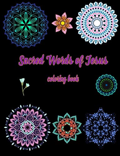 Sacred Words Of Jesus Coloring Book: Bible Verse Coloring Book For Adults