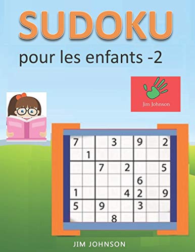 Sudoku Pour Les Enfants - Sudoku Facile ? Soulager Le Stress Et L'Anxi?t? Et Sudoku Difficile Pour Le Cerveau - 2 (French Edition)