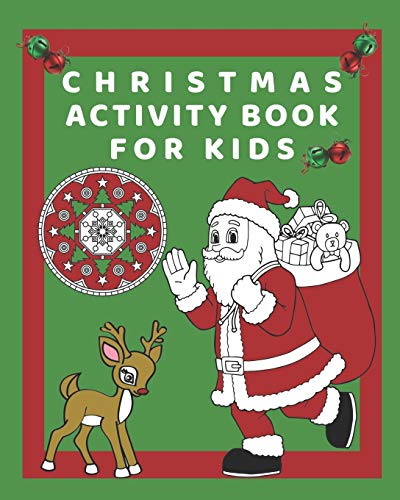 Christmas Activity Book For Kids: Holiday Activity Book: A Fun Children's Workbook Game For Learning, Coloring, Mazes And Puzzles For Boys And Girls Ages 4-8