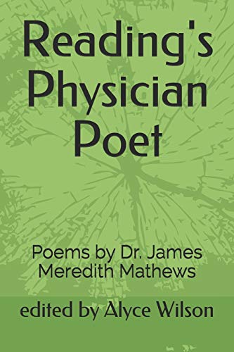 Reading's Physician Poet: Poems By D
