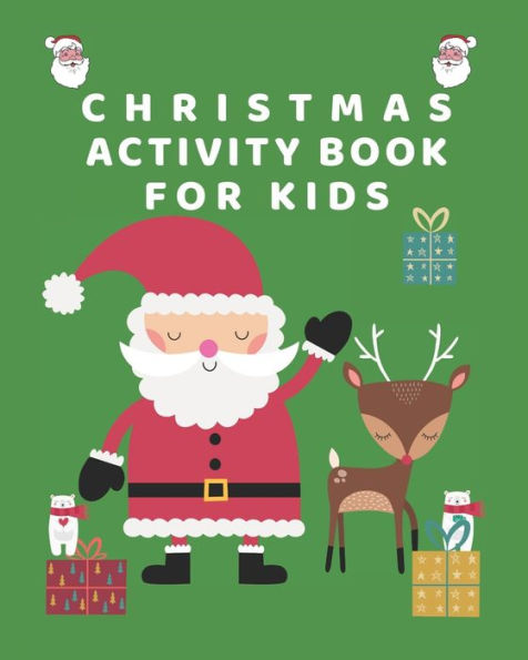 Christmas Activity Book for Kids: Christmas Coloring book: A Fun kids Activity Game book for Learning, Coloring, Mazes and Puzzles for Boys and girls ages 4-8