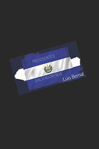 PRESIDENTES SALVADOREnOS: 1930-2018 (Spanish Edition)
