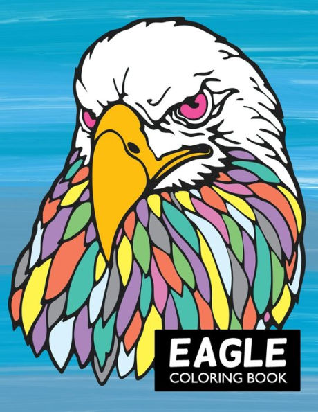 Eagle Coloring Book - 9781674209012