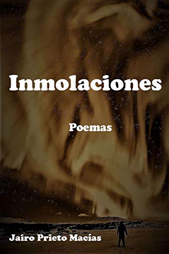 Inmolaciones: Poemas (Spanish Edition)