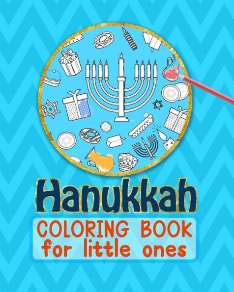 Hanukkah Coloring Book For Little Ones: large format | soft cover | for ages 3-6