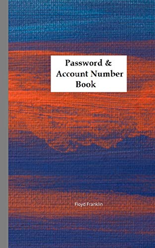 Password & Account Number Book: Never Forget The Password Again - 9781674284149