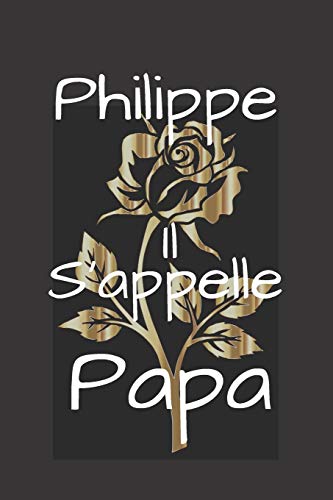 Philippe Il s'appelle Papa (French Edition)