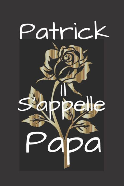 Patrick Il S'Appelle Papa (French Edition) - 9781674322513