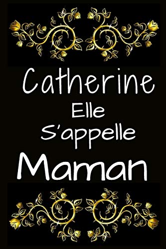 Catherine Elle s'appelle Maman (French Edition)