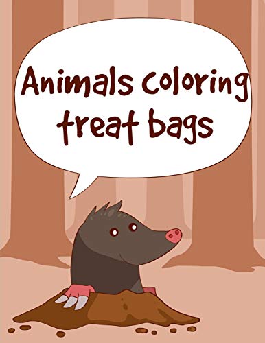 Animals Coloring Treat Bags: Coloring Pages For Children Ages 2-5 From Funny And Variety Amazing Image. (Genius Activities)