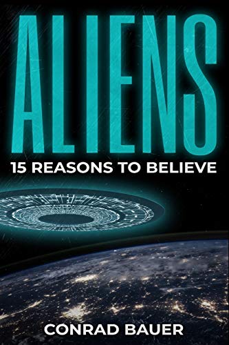 Aliens: Paranormal Ufo Sighting Cases That Still Mystify Non-Believers (Unexplained Mysteries Of The World)