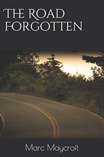 The Road Forgotten (All That Remains)