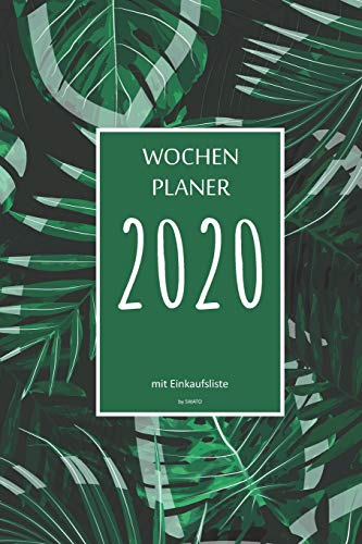Wochenplaner 2020 Mit Einkaufsliste: 6X9 Wochenplaner 2020 Mit Einkaufsliste, Einkaufszettel, Essensplaner Als Semesterplaner, Studienkalender, ... F?r Das Jahr 2023 (German Edition)