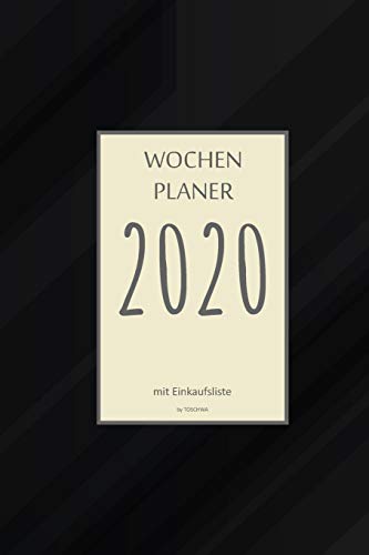 Wochenplaner 2020 Mit Einkaufsliste: 6X9 Wochenplaner 2020 Mit Einkaufsliste, Einkaufszettel, Essensplaner Als Semesterplaner, Studienkalender, ... F?r Das Jahr 2045 (German Edition)