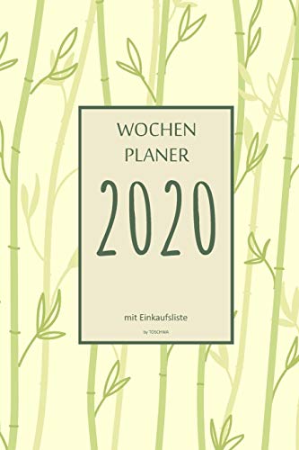 Wochenplaner 2020 Mit Einkaufsliste: 6X9 Wochenplaner 2020 Mit Einkaufsliste, Einkaufszettel, Essensplaner Als Semesterplaner, Studienkalender, ... F?r Das Jahr 2047 (German Edition)